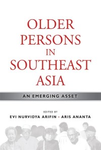 Older Person in Southeast Asia: An Emerging Asset