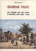 Growing Pains: The Chinese and The Dutch in Colonial Java, 1890-1942