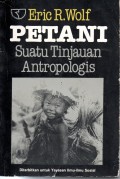 PETANI: Suatu Tinjauan Antropologis