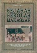 Sejarah Sekolah Makassar : Di Tengah Kolonialisme, Pertumbuhan Pers, dan Pembentukan Elite Baru (Periode 1876 - 1942)