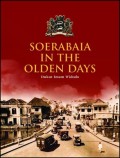 Soerabaia in the Olden Days
