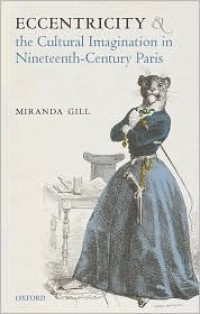 Image of Eccentricity And The Cultural Imagination In Nineteenth-Century Paris