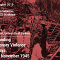 Understanding Revolutionary Violence in Surabaya, Aug – Nov 1945